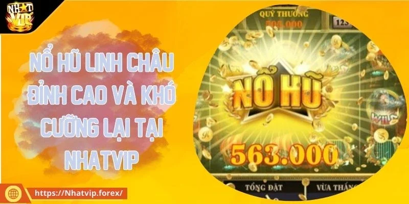 Nổ hũ Linh Châu